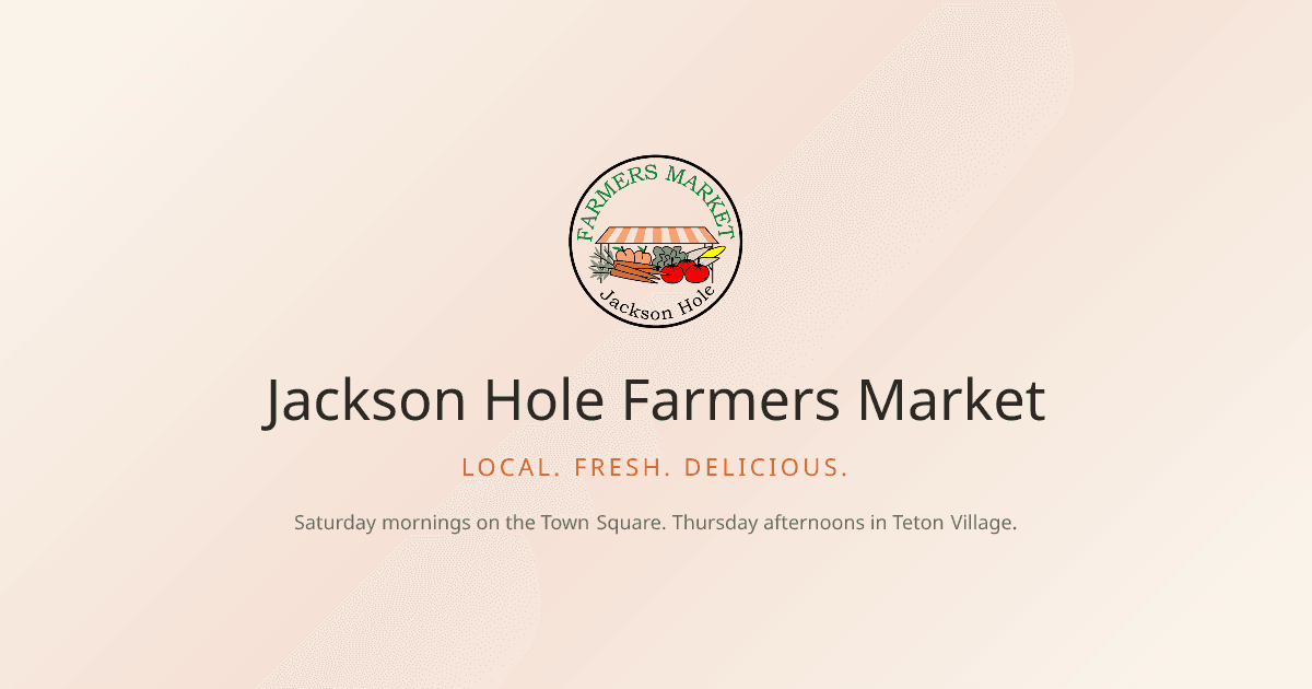 Jackson Hole Farmers Market