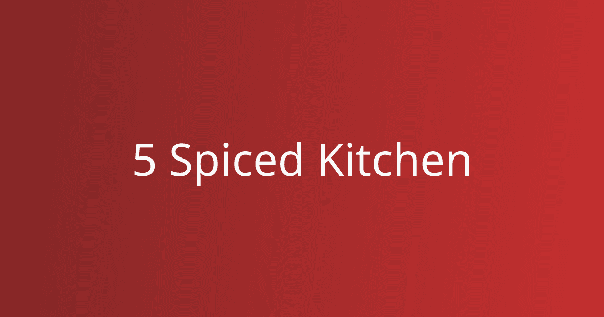5 Spiced Kitchen