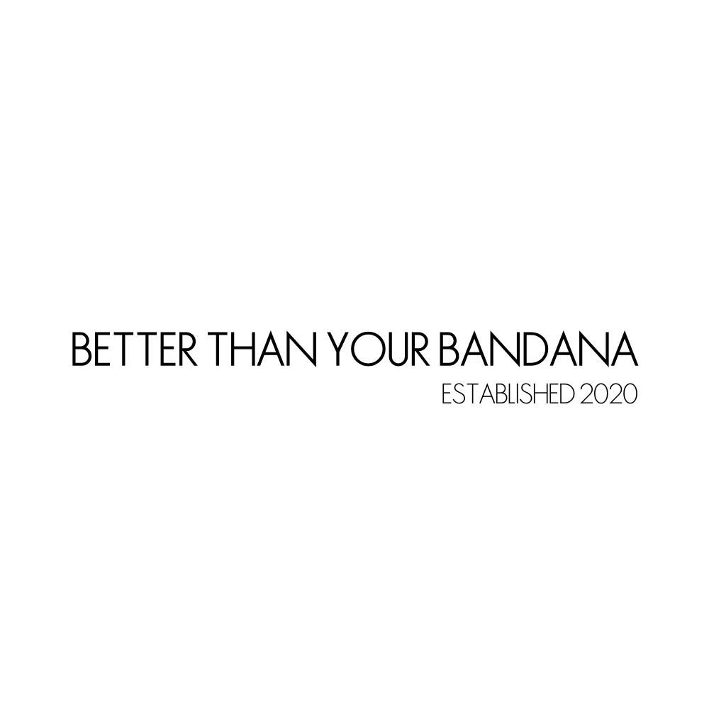 Better Than Your Bandana photo 2