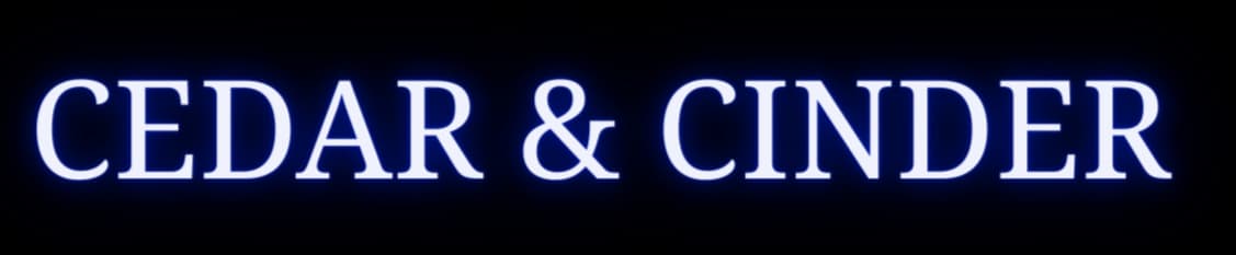 Cedar & Cinder