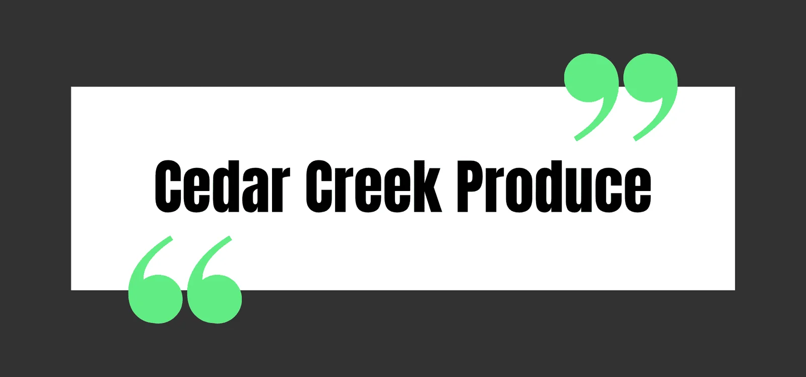 Cedar Creek Produce