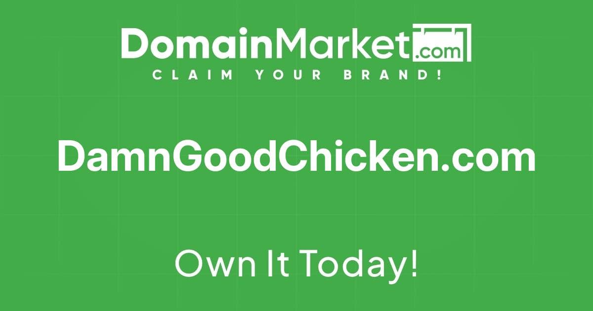 Damn Good Chicken