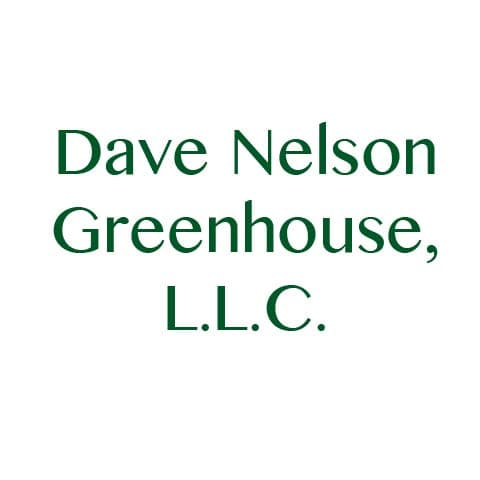 Dave Nelson Greenhouse, LLC