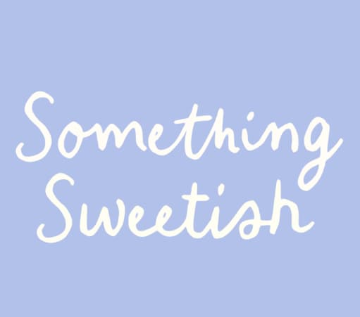 Something Sweetish