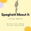 Spaghettaboutit
