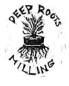 Deep Roots Milling at Woodson's Mill