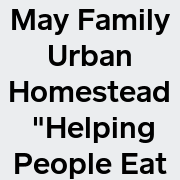 May Family Urban Homestead