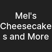 Mel's Cheesecakes and More