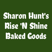 Sharon Hunt's Rise N Shine Baked Goods