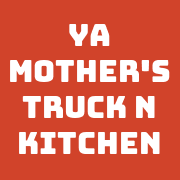 Ya Mother's Truck 'n Kitchen